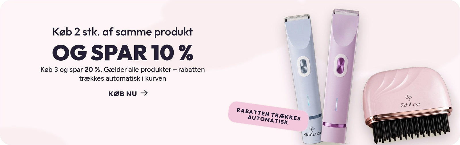 Køb 2 stk. af samme produkt og spar 10 % – køb 3 og spar 20 %